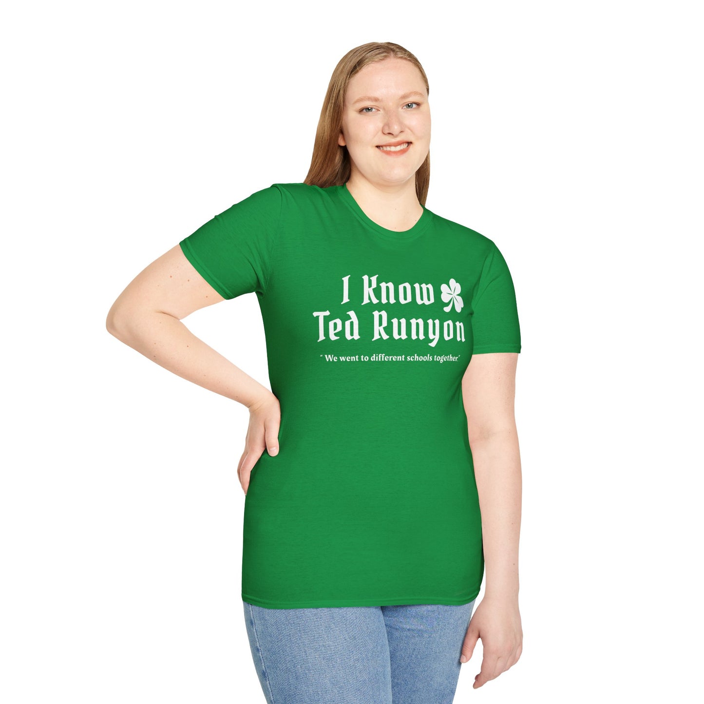 I Know Ted Runyon - Softstyle T-Shirt