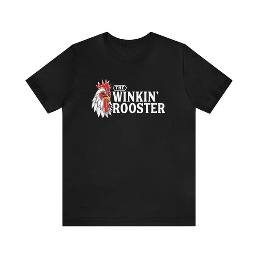 The Winkin' Rooster - Unisex  Short Sleeve Tee