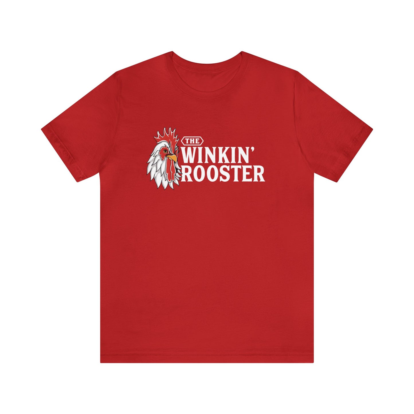 The Winkin' Rooster - Unisex  Short Sleeve Tee